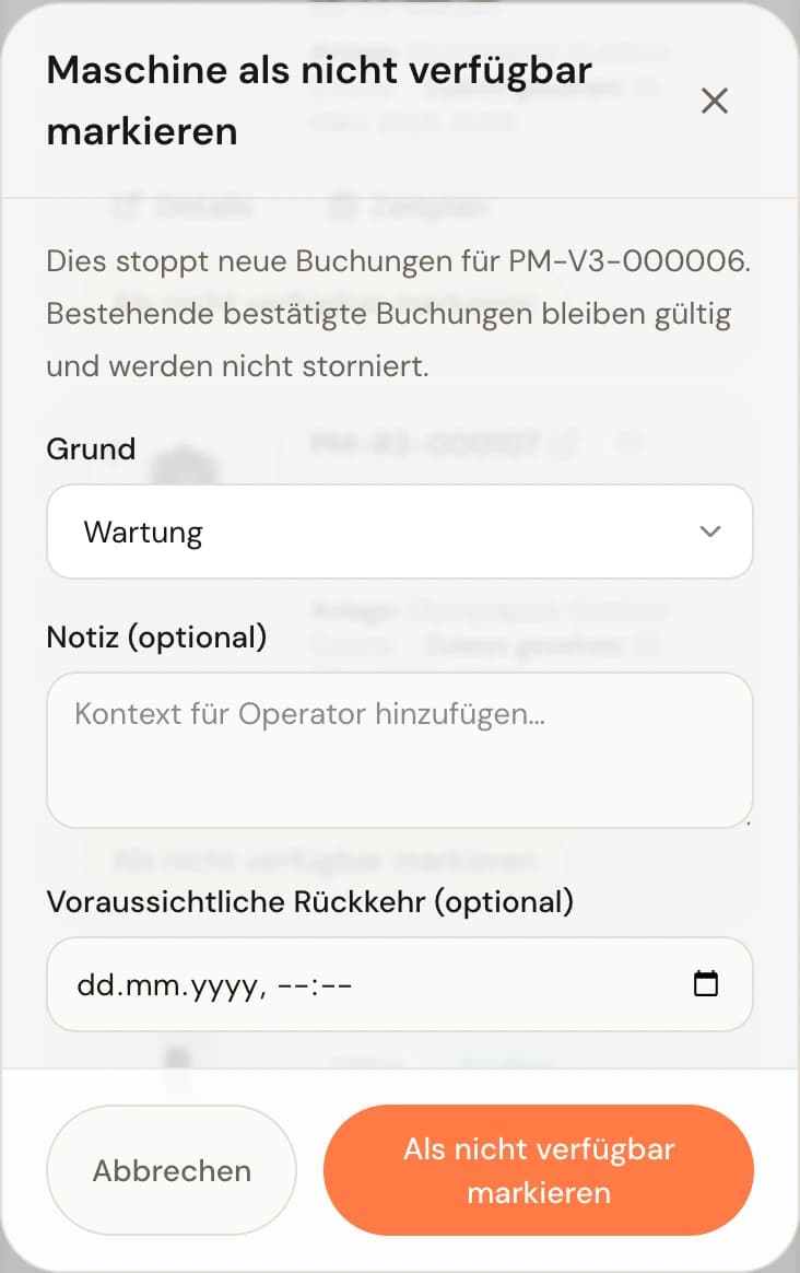 Dialog zum Markieren einer Maschine als nicht verfügbar mit Gründen wie Beschädigt oder außer Betrieb, Notizfeld, Feld für die erwartete Rückkehr und bestätigender Schaltfläche.